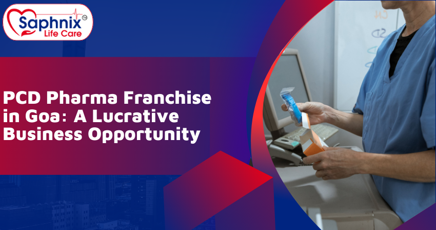 PCD Pharma Franchise in Goa A Lucrative Business Opportunity